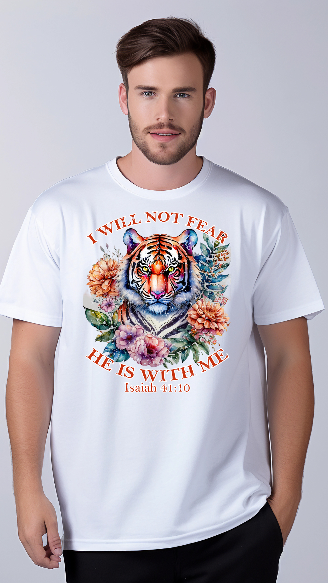 I Will Not Fear, He is With Me T-Shirt