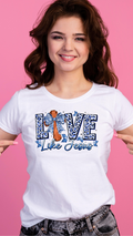 Love like JESUS T-Shirt