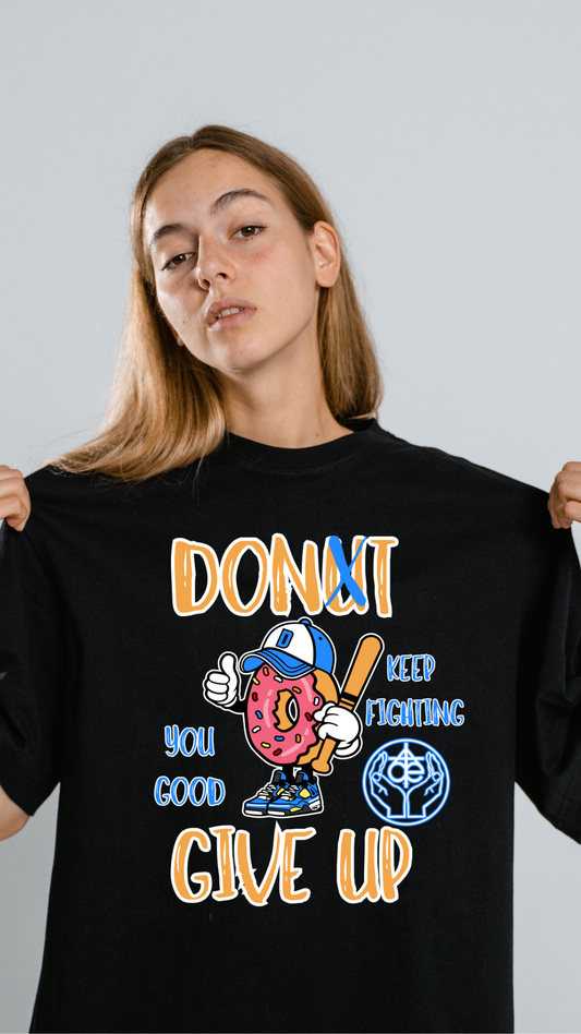 Donut Give Up, Keep Fighting AceinChrist T-Shirt